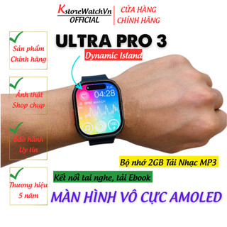Đồng Hồ Thông Minh Watch Ultra Pro 3 Màn AMOLED Bộ Nhớ 2GB Dynamic Island Tải Album Ảnh Nhạc MP3 KstoreWatchVn OFFICIAL
