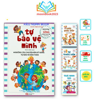 Sách - Kỹ Năng Sống Cho Bé : Tự Bảo Vệ Mình, Giỏi Giao Tiếp, Tự Thoát Hiểm, Thói Quen Tốt
