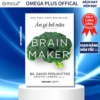 New york times bestseller - sách brain maker ăn gì bổ não: hiểu hết gốc rễ của những căn bệnh về não bộ