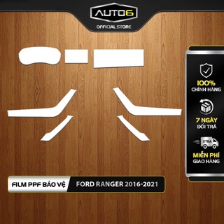 FORD RANGER 2016-2021: Film PPF dán full nội thất - AUTO6 - Chống xước, làm mờ đi các vết xước cũ, tạo độ bóng cho xe