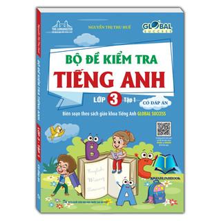 Sách - bộ đề kiểm tra tiếng anh 3 - tập 1 có đáp án global success
