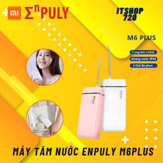 Tăm nước Xiaomi Enpuly M6plus - Pin 30 ngày - Kháng khuẩn đến 99% 140ML - Tốc độ, bảo vệ nướu, Cổng sạc Type-C TTSHOP720