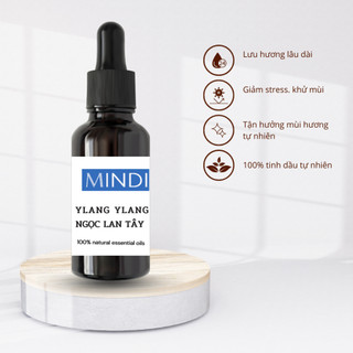 Tinh dầu Ngọc lan tây Ylang Ylang oil - MINDI Essential Oil