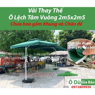 Vải (Áo Ô dù) Thay Thế Mái Ô Lệch Tâm Vuông 2.5Mx2.5M (Chưa bao gồm Khung và chân đế)