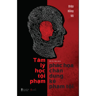 Tâm lý học tội phạm phác họa chân dung kẻ phạm tội
