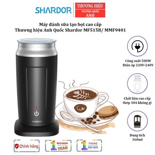 Máy tạo bọt và đánh sữa, cao cấp thương hiệu shardor anh quốc mf515b/ mmf9401, công suất 500w