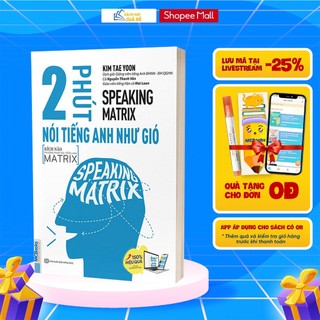 Sách - Speaking Matrix - 2 Phút Nói Tiếng Anh Như Gió - Kèm App Học Online