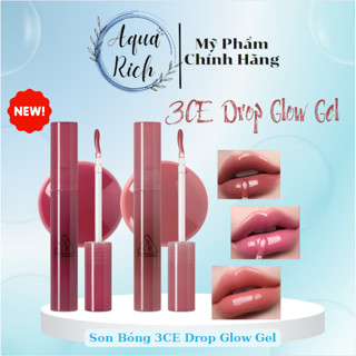  Son Kem Bóng 3CE Drop Glow Gel  VERY SURE​ - WEEKEND - NEAT- WONDER-CALMING  