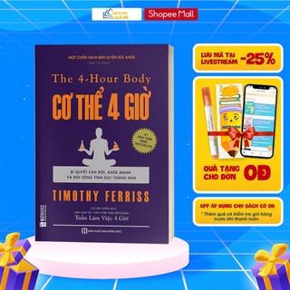 Sách - The 4 - Hour Body: Cơ Thể 4 Giờ (Bí Quyết Cân Đối, Khỏe Mạnh Và Đời Sống Tình Dục Thăng Hoa) - MCbooks