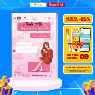 Sách - Crush ơi, Anh muốn em cưa hay tự đổ?