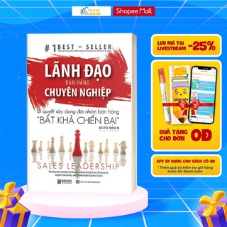 Sách - Lãnh Đạo Bán Hàng Chuyên Nghiệp - Bí Quyết Xây Dựng Đội Nhóm Bán Hàng “Bất Khả Chiến Bại”  - BizBooks