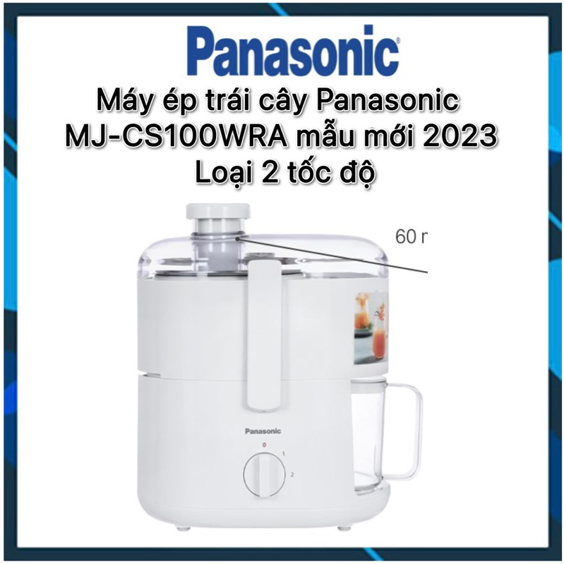 Máy ép trái cây Panasonic MJ-CS100WRA 2 TỐC ĐỘ ( mẫu mới 2023) hàng 100%chính hãng