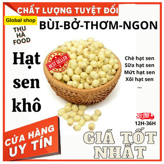 Hạt sen khô loại 1. Hạt sen Huế bùi, bở, giàu dinh dưỡng. Hạt sen vàng ngủ ngon, nấu sữa ăn dặm
