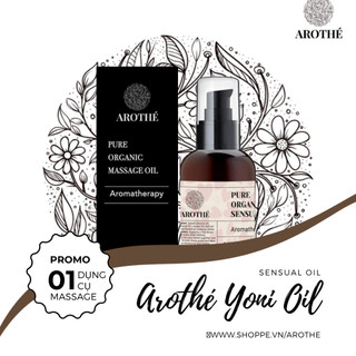 Dầu Massage Yoni Nữ Kích Thích Mạnh Mọi Giác Quan Arothé 100ml 