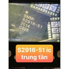S2916-51 ic trung tần ,sửa main