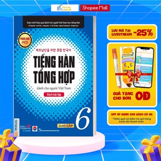 Sách - Tiếng Hàn Tổng Hợp Dành Cho Người Việt Nam Cao Cấp 6 (Sách Bài Tập)