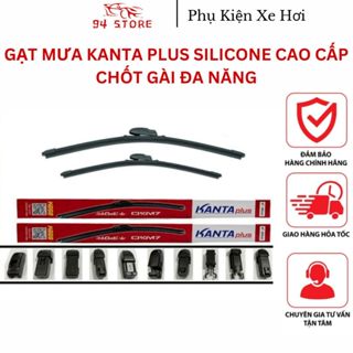 Gạt Mưa Kanta Plus CAO CẤP -CHÍNH HÃNG-  Gạt Mưa Ô Tô Chốt Gạt Đa Năng Lăp Mọi Dòng Xe Lưỡi Gạt Phủ Nano 94Store