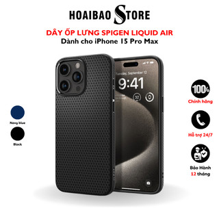 Ốp lưng Spigen LIQUID AIR cho iPhone 15 Pro Max ôm sát cầm nắm tốt