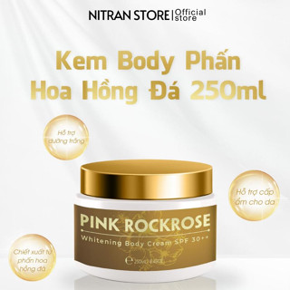 Kem Body SoHERBS Hoa Hồng Đá 250ml Dưỡng Trắng Da Body Nâng Tone Làm Đẹp Da HIệu Quả Nitran Store