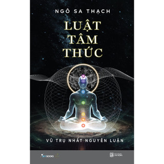 Sách - Luật Tâm Thức – Vũ Trụ Nhất Nguyên Luận - AZB