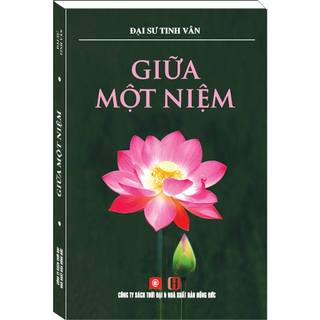 Sách - Giữa Một Niệm (Đại Sư Tinh Vân)