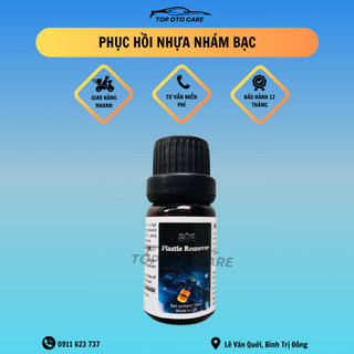 Chai Phục Hồi Nhựa Bạc Màu Plastic Remover 10ml