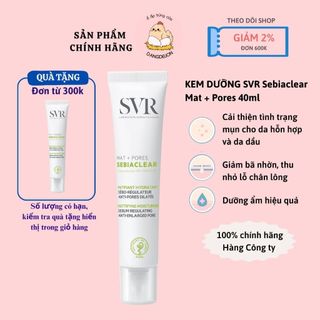 Kem dưỡng da SVR kiềm dầu, se khích lỗ chân lông - SVR Sebiaclear Mat + Pores 40ml
