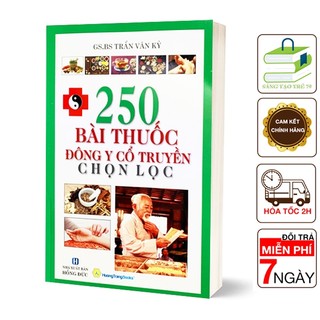 Sách - 250 bài thuốc đông y cổ truyền chọn lọc