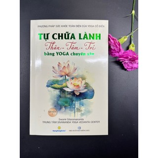 Sách - tự chữa lành thân tâm trí bằng yoga chuyên sâu