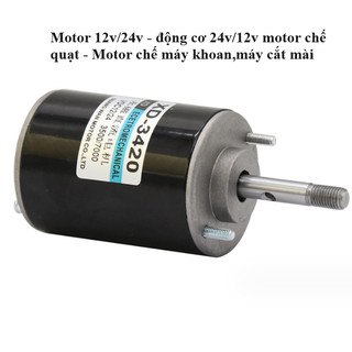 Motor 12v/24v - động cơ 24v/12v làm bơm làm quạt - Motor chế máy khoan,máy cắt mài