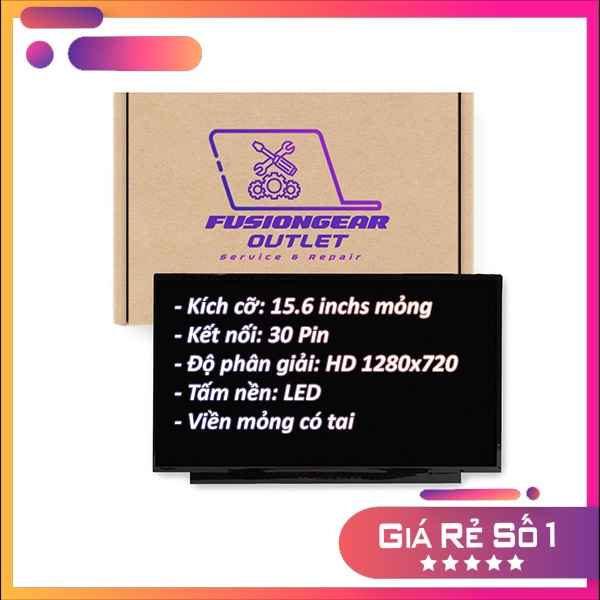 [NEW] Màn Hình 15.6 Inch Mỏng HD 30 Pin Cho Laptop Acer, Asus, Dell, HP, Samsung, Lenovo,...