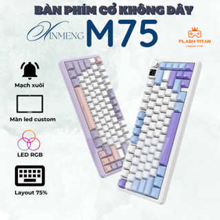 Bàn phím cơ không dây XinMeng M75 - Mạch xuôi - Switch Black Plum - Màn Hình Custom - Có Led Viền