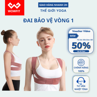 Đai chống gù lưng WOWFIT bảo vệ vòng 1 nữ định hình lưng nâng ngực khi tập gym, yoga, tập thể dục