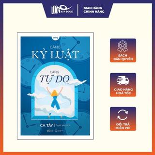 Sách - càng kỷ luật, càng tự do - ca tây