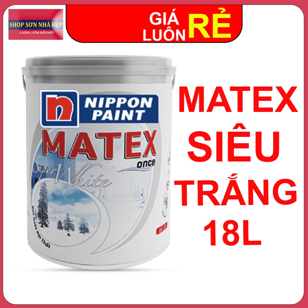 Sơn nước trong nhà cao cấp Nippon Matex Super White thùng 18 lít