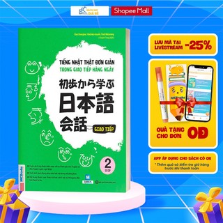 Sách - Tiếng Nhật Thật Đơn Giản Trong Giao Tiếp Hàng Ngày Trình Độ Sơ Cấp 2