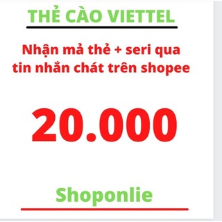 Thẻ cào viettel 20.000  nhận mã thẻ + seri ql - nhanh - chính xác- uy tín