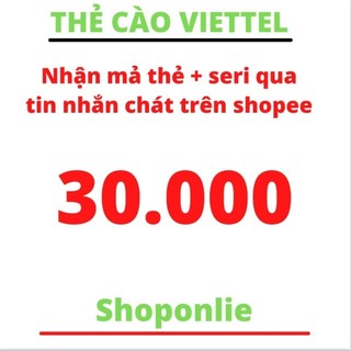 Thẻ cào viette 30.000  nhận mã thẻ + seri  - nhanh - chính xác- uy tín