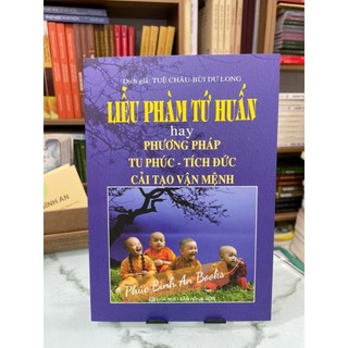 Sách - Liễu Phàm Tứ Huấn: Phương pháp tu phúc tích đức cải tạo vận mệnh
