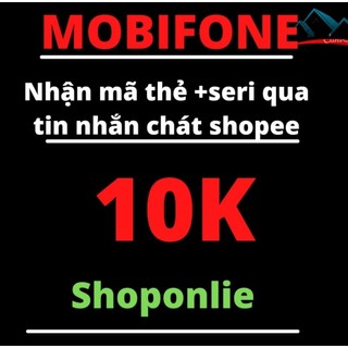Thẻ cào Mobiphone 10.000 nhận mã thẻ + seri - nhanh - chính xác- uy tín