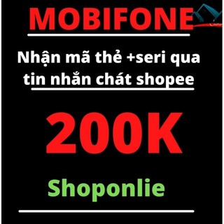 Thẻ cào Mobiphone 200.000 nhận mã thẻ + seri - nhanh - chính xác- uy tín