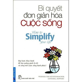 Sách bí quyết đơn giản hóa cuộc sống