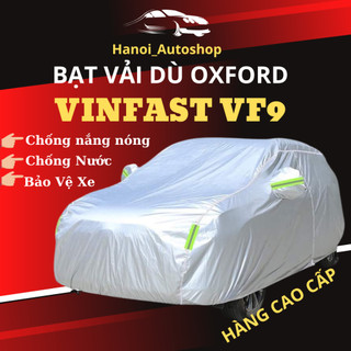 Bạt Phủ ô Tô VINFAST VF9 Chất Liệu Vải Dù OXFORD Cao Cấp Chống Nắng Nóng, Mưa Gió, Bụi Bẩn Bảo Vệ Xe