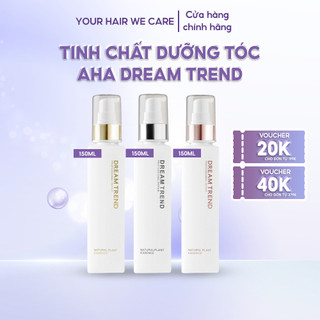 Tinh chất dưỡng tóc AHA Dream Trend mềm mượt dùng dưỡng sau khi gội