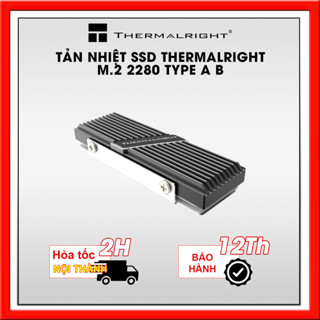 TẢN NHIỆT SSD THERMALRIGHT M.2 2280 TYPE A B