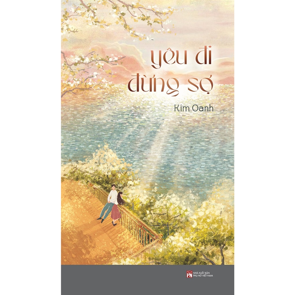 Sách - Yêu Đi Đừng Sợ (Tái Bản)