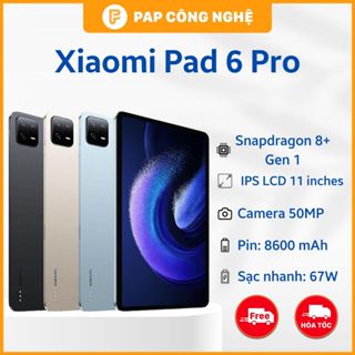 Máy Tính Bảng Xiaomi Pad 6 Pro  (BH Lỗi 1 Đổi 1) - Snapdragon 8+ Gen 1, Màn hình 144Hz
