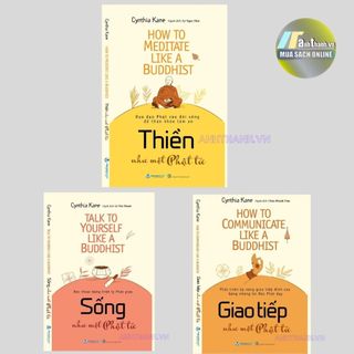 Bộ 3 cuốn sách : thiền - sống - giao tiếp như một phật tử