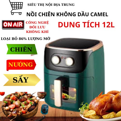 Nồi chiên không dầu camel 12L, 13l, 15 L viền vàng BẢO HÀNH 12 THÁNG.