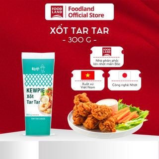 Sốt Tar Tar Kewpie 300G - chấm thịt đỡ ngấy, siêu ngon - Foodland